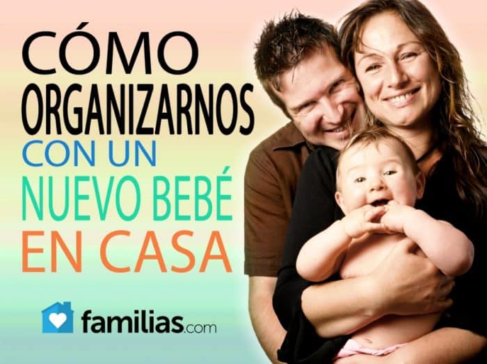 Como Organizarnos Con Un Nuevo Bebe En Casa Familias